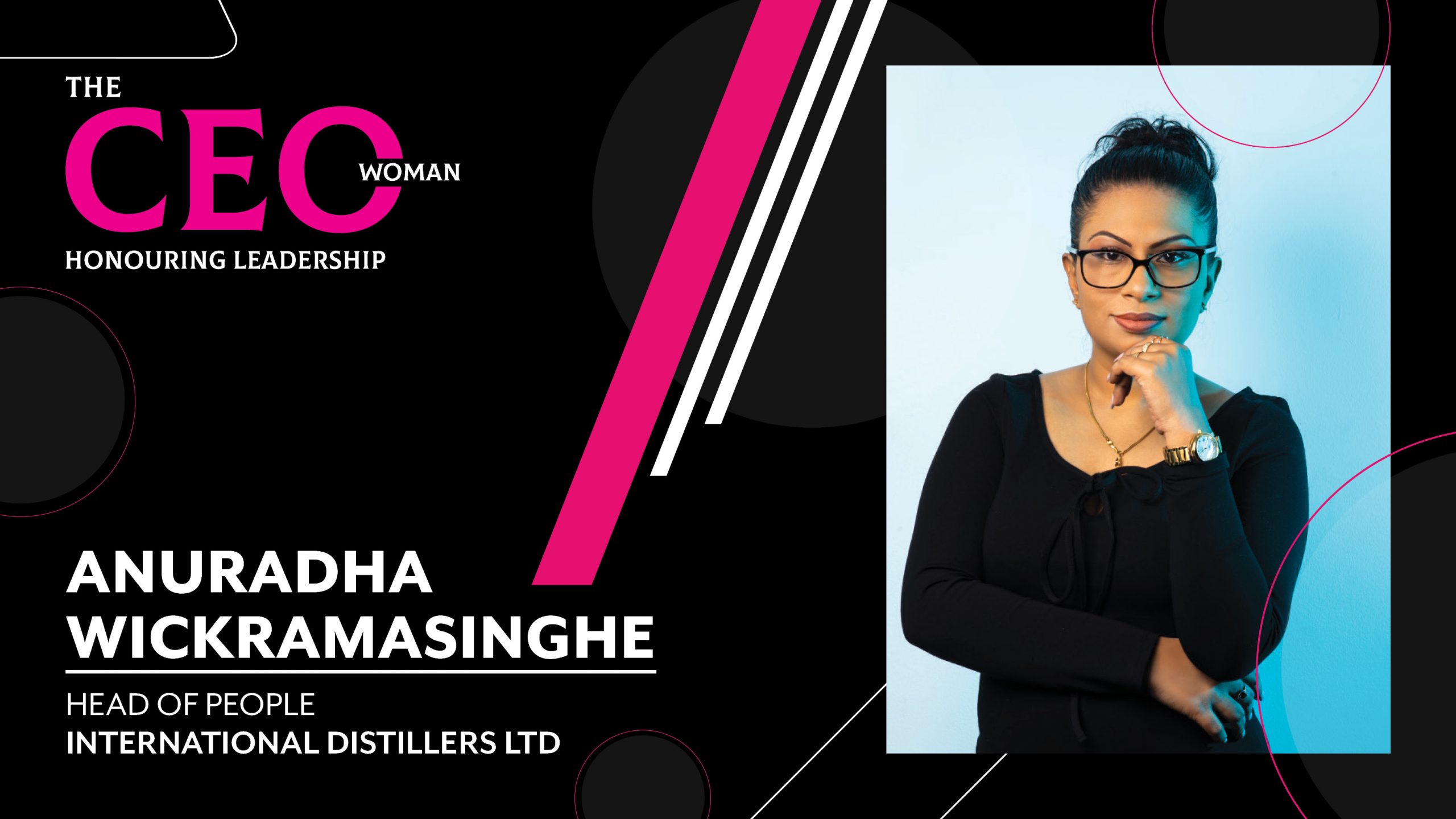 Reflecting Excellence through Unique Significance  – Head of People at International Distillers Ltd, Anuradha Wickramasinghe