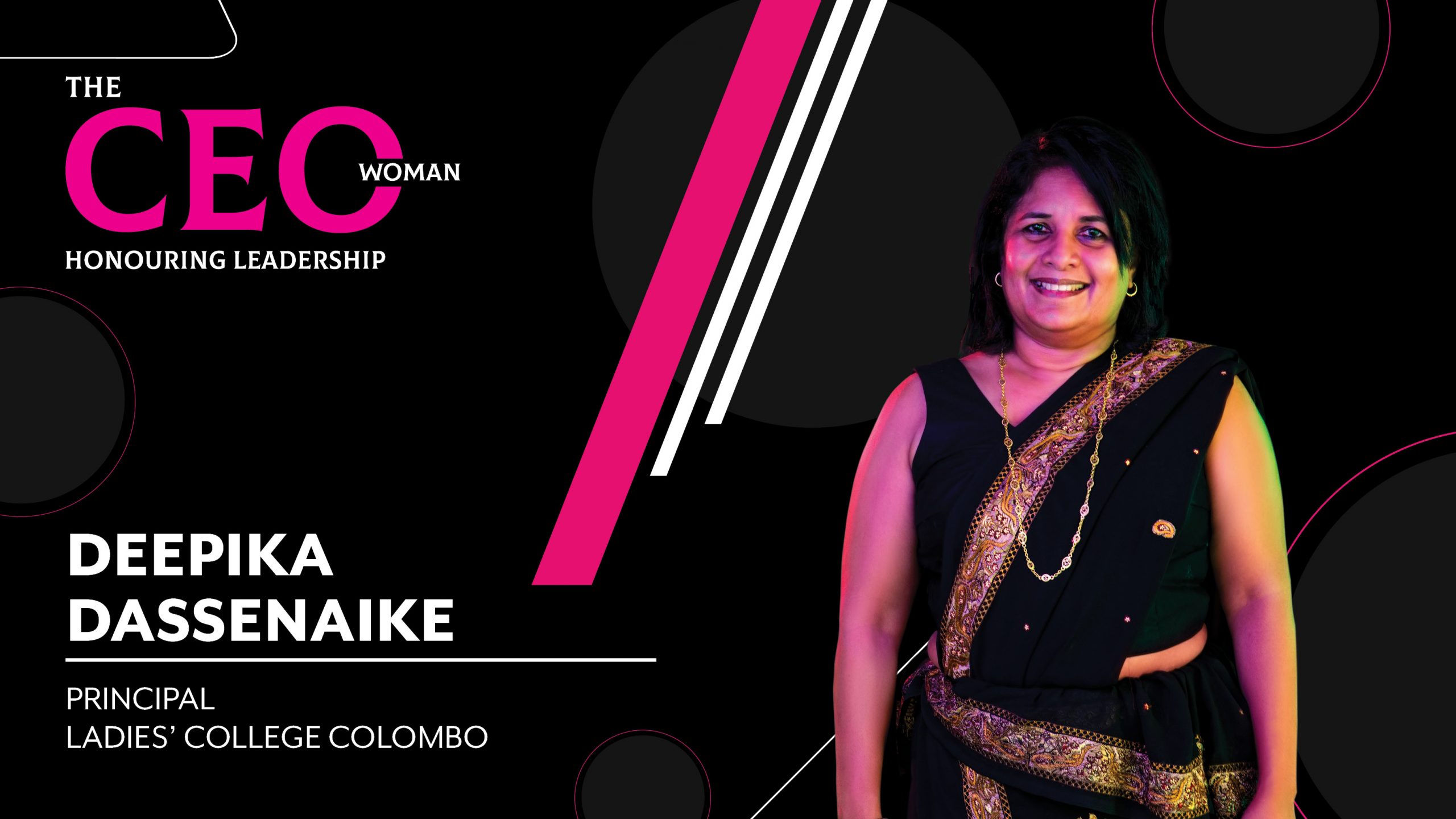 Steering the Victory Driven by Faith – Principal of Ladies’ College Colombo, Deepika Dassenaike