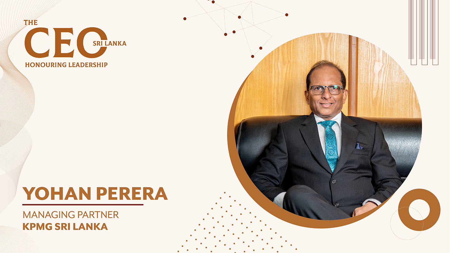 An Authentic Audit profile with Diligence and Integrity – Managing Partner of KPMG Sri Lanka, Yohan Perera