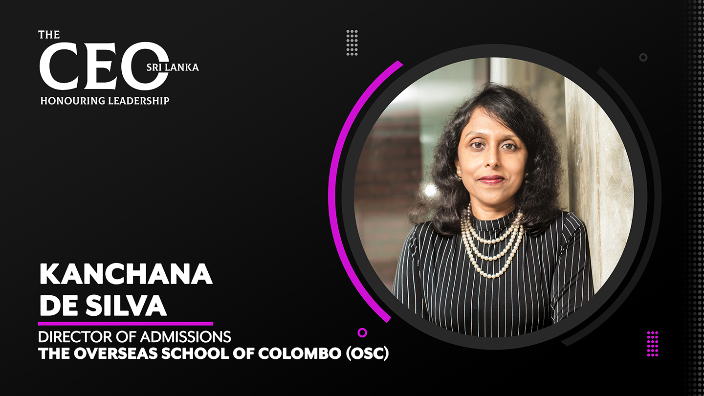Education Embodied with Diversity and Innovation – Director of Admissions at The Overseas School of Colombo (OSC), Kanchana de Silva