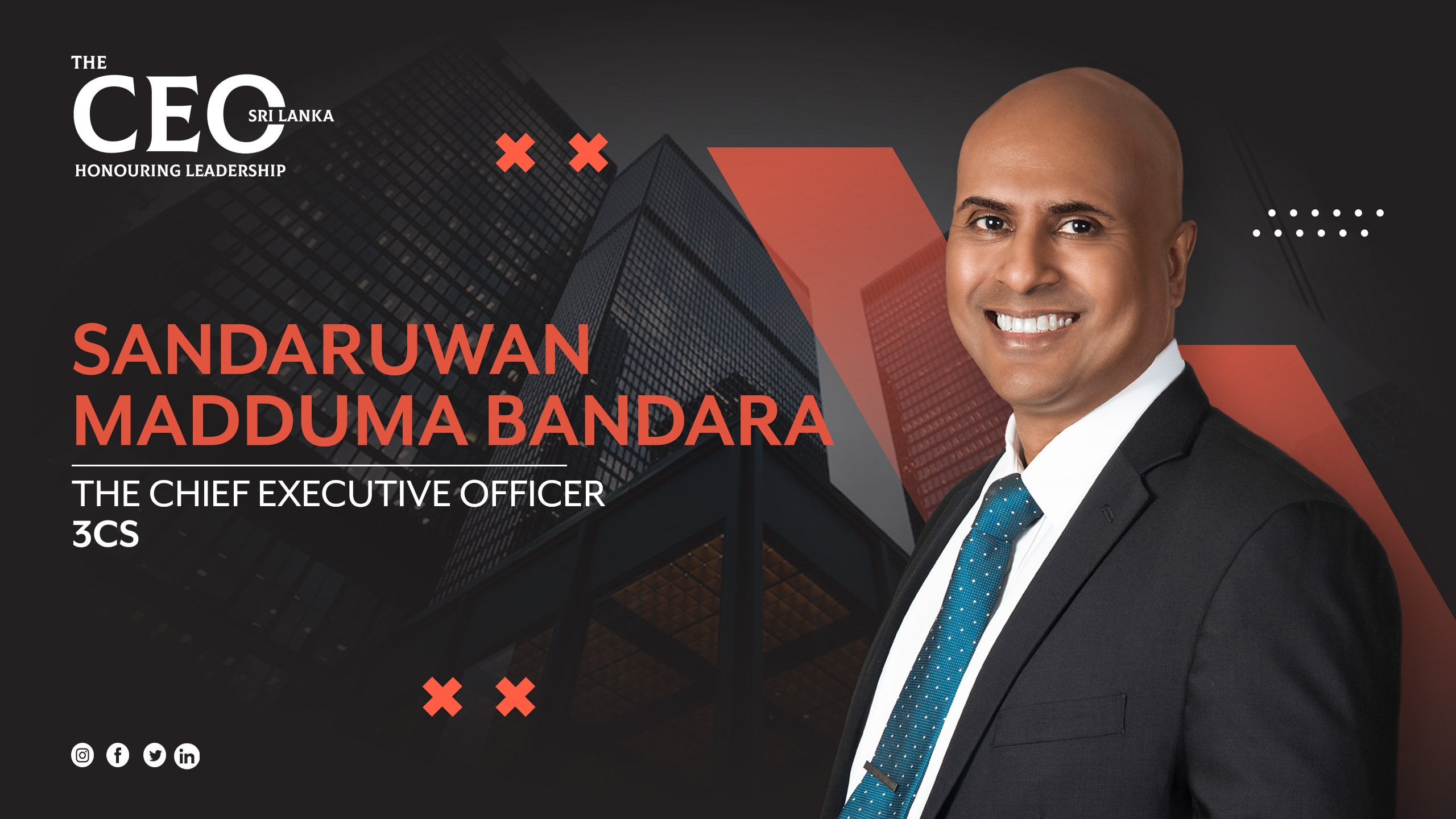 THRIVING WITH CONFIDENCE AND SUSTAINABILITY IN THE DIGITAL MARKETING INDUSTRY – THE CHIEF EXECUTIVE  OFFICER OF 3CS, SANDARUWAN MADDUMA BANDARA