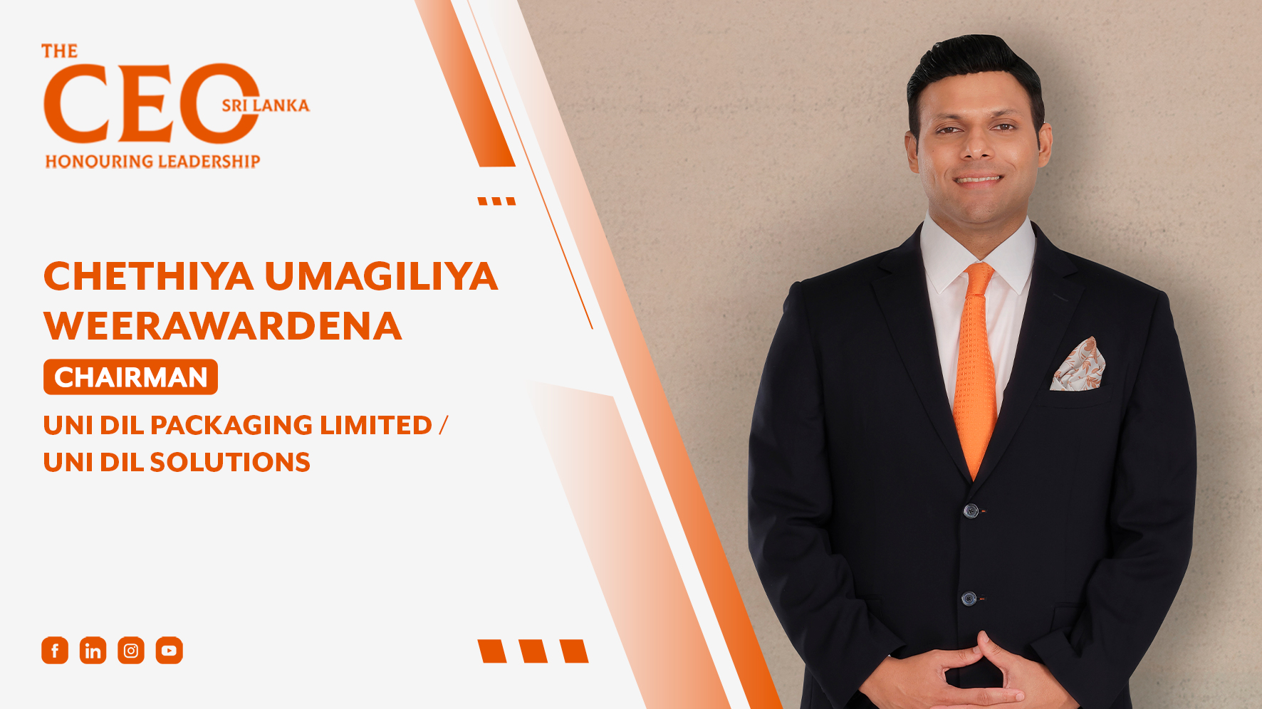 In conversation with Chethiya Umagiliya Weerawardena – Chairman of Uni Dil Packaging Limited / Uni Dil Solutions