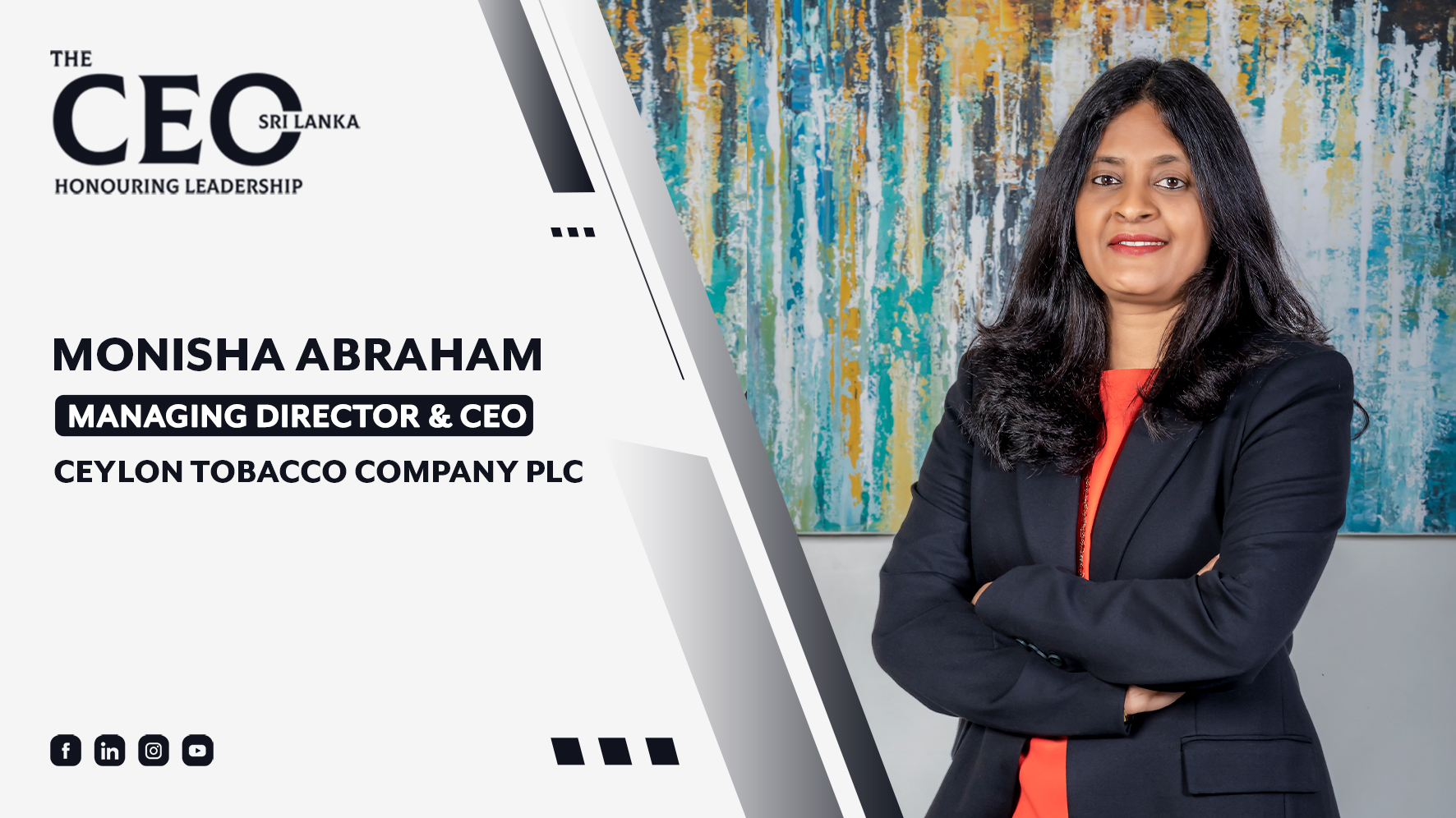 Monisha Abraham – Managing Director & CEO of Ceylon Tobacco Company (CTC)